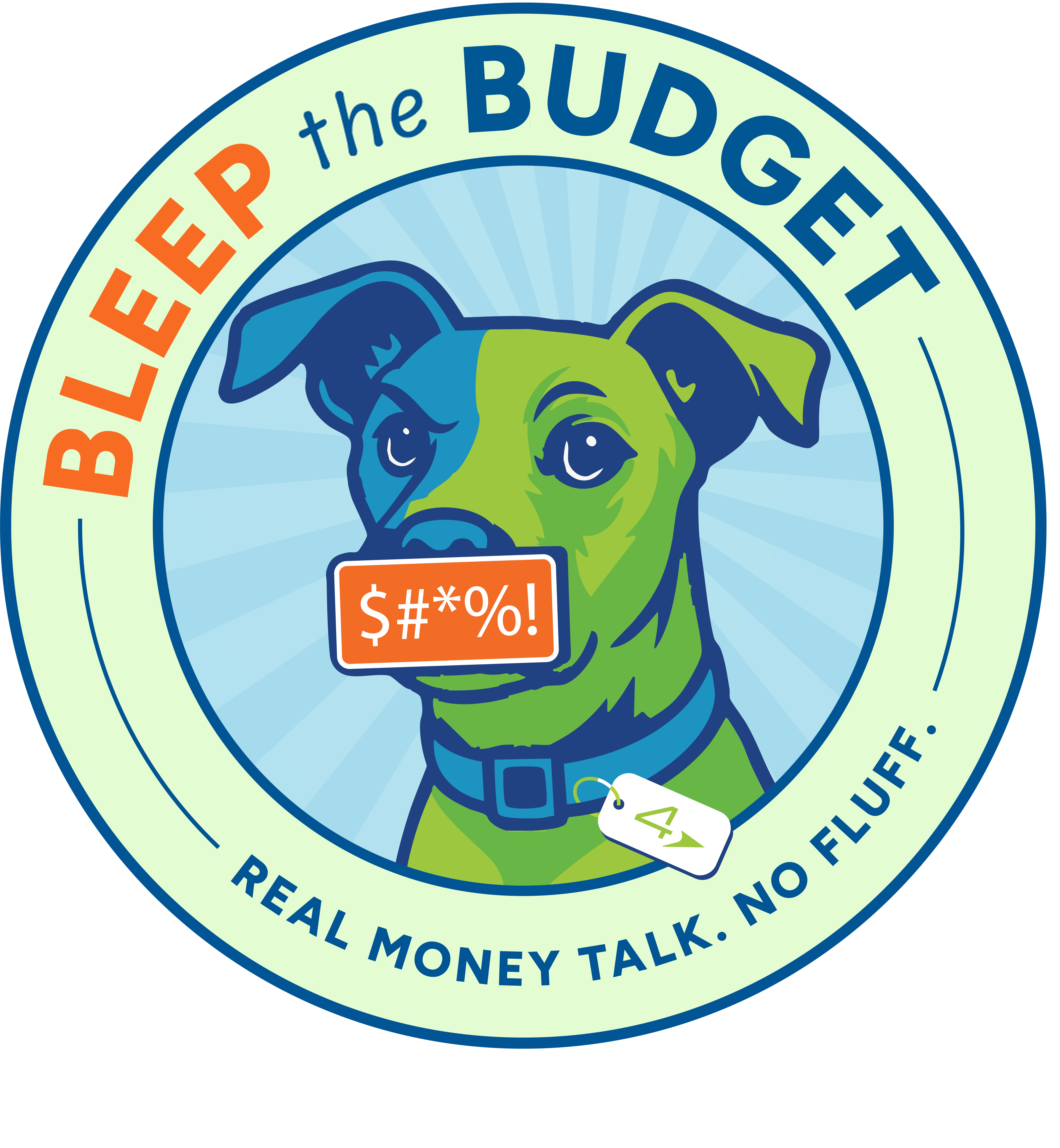 Bleep the budget - Real money talk. No fluff