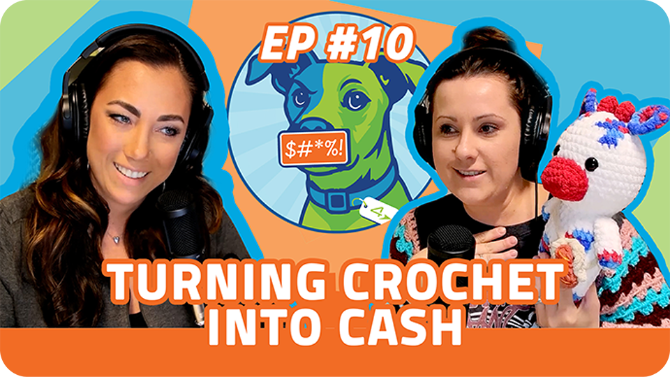 Bleep the Budget Episode 10- Turning Crochet Into Cash